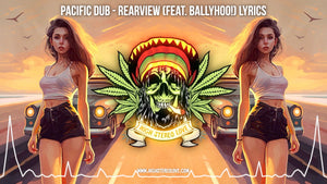 Pacific Dub - Rearview (Feat. Ballyhoo!) Lyrics