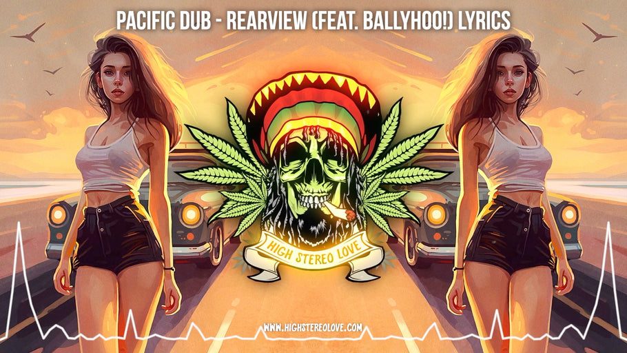 Pacific Dub - Rearview (Feat. Ballyhoo!) Lyrics