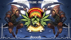 Kill Them With Love - Prosper & Grow (Dub)