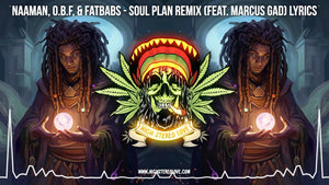 Naâman, O.B.F, & Fatbabs - Soul Plan Remix (Feat. Marcus Gad) Lyrics