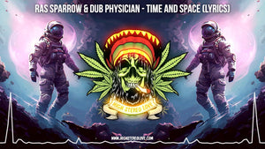 Ras Sparrow & Dub Physician - Time And Space (Lyrics)