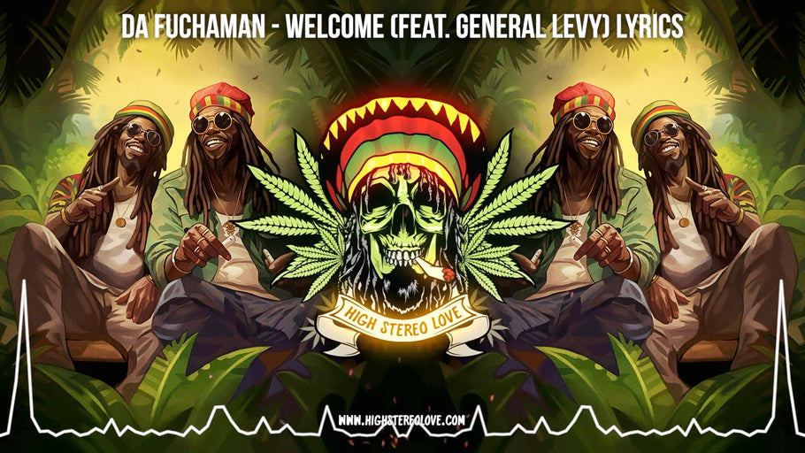 Da Fuchaman - Welcome (Feat. General Levy) Lyrics