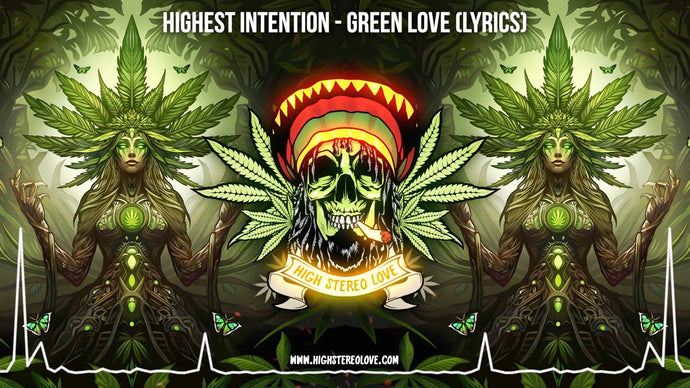 Highest Intention - Green Love (Lyrics)