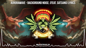 aurorawave - BACKGROUND NOISE. (Feat. Satsang) Lyrics