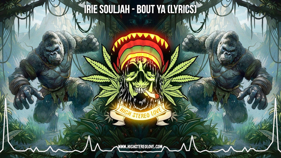 Irie Souljah - Bout Ya (Lyrics)