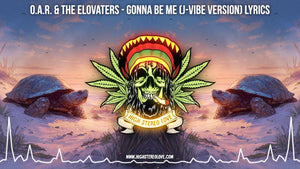 O.A.R. & The Elovaters - Gonna Be Me (J-Vibe Version) Lyrics