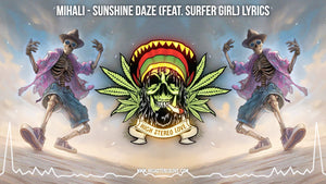 Mihali - Sunshine Daze (Feat. Surfer Girl) Lyrics