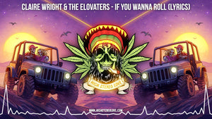 Claire Wright & The Elovaters - If You Wanna Roll (Lyrics)