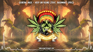 General Huge - Keep On Rising (Feat. Bushman) Lyrics