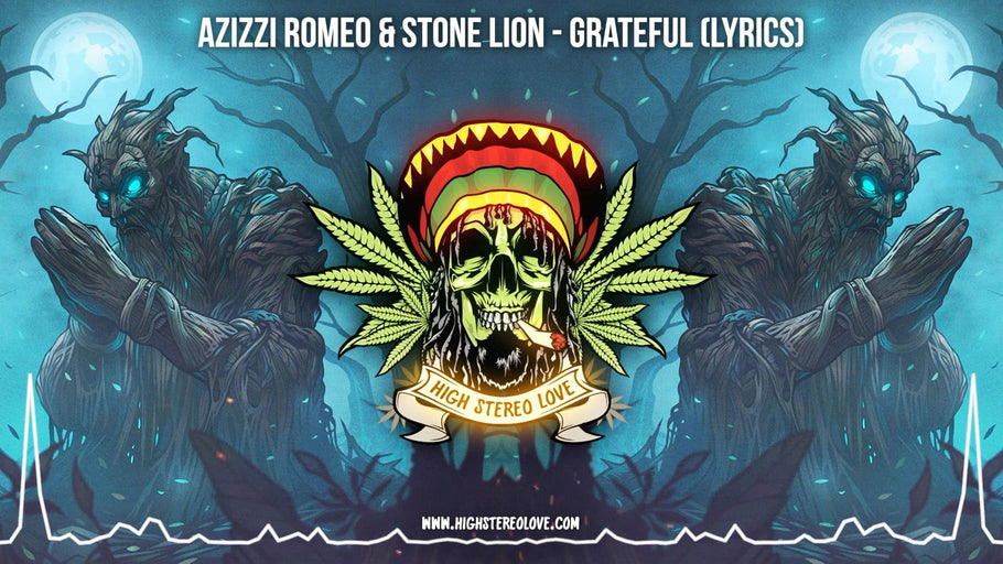 Azizzi Romeo & Stone Lion - Grateful (Lyrics)